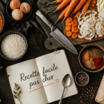 recette facile pas cher ingrédients sur table